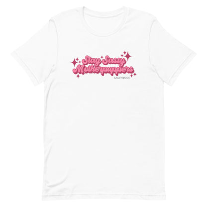Stay Sassy Motherpuppers Tee